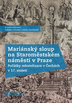 Obal knihy Mariánský sloup na Staroměstském náměstí v Praze.