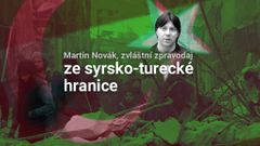 Martin Novák, zvláštní zpravodaj ze syrsko-turecké hranice