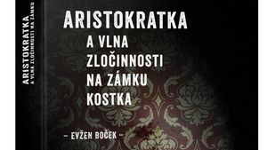 Evžen Boček: Aristokratka a vlna zločinnosti na zámku Kostka