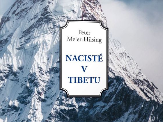 Peter Meier-Hüsing: Nacisté v Tibetu Peter Meier-Hüsing: Nacisté v Tibetu