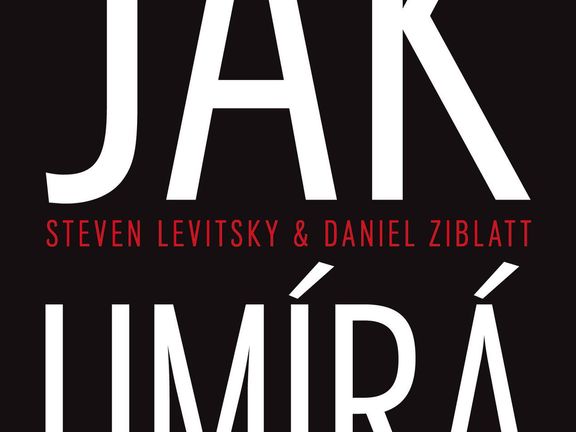 Steven Levitsky, Daniel Ziblatt: Jak umírá demokracie