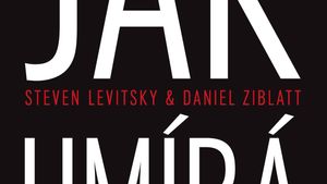 Steven Levitsky, Daniel Ziblatt: Jak umírá demokracie