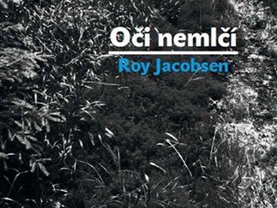Roy Jacobsen: Oči nemlčí Roy Jacobsen: Oči nemlčí