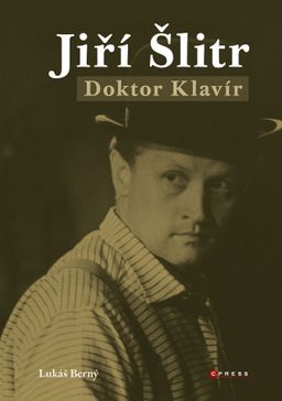 Kniha Lukáš Berný: Jiří Šlitr – Doktor Klavír