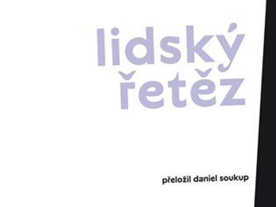 Seamus Heaney: Lidský řetěz Seamus Heaney: Lidský řetěz