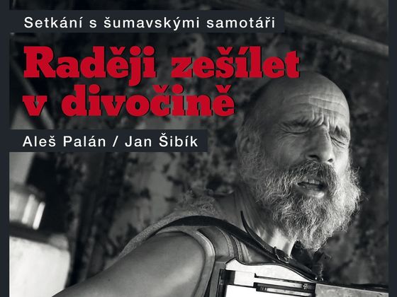 Raději zešílet v divočině Kniha Raději zešílet v divočině