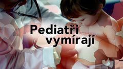 Pediatři vymírají