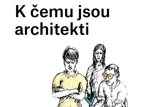 Kniha Ondřej Dušek, Karolina Jirkalová: K čemu jsou architekti