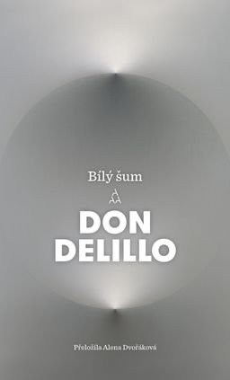 Kniha Don DeLillo: Bílý šum