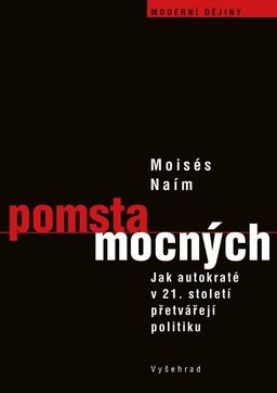 Kniha Moisés Naim: Pomsta mocných