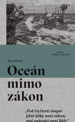 Kniha Ian Urbina: Oceán mimo zákon