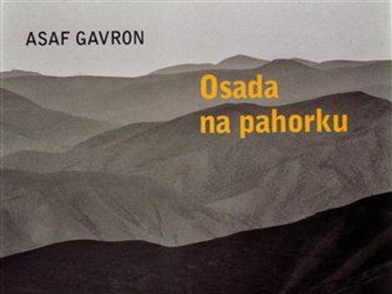 Asaf Gavron: Osada na pahorku Asaf Gavron: Osada na pahorku