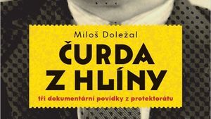 Miloš Doležal: Čurda z Hlíny