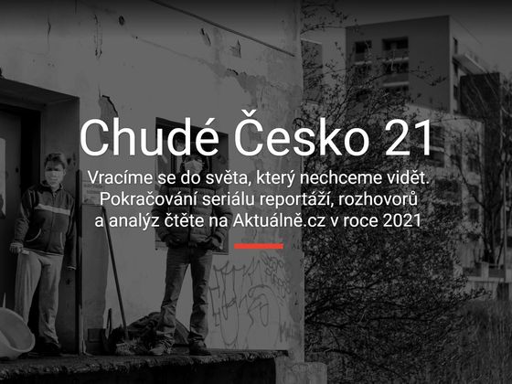Chudé Česko 21 - projekt Aktuálně.cz Chudé Česko 21