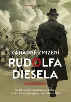 Obálka knihy Záhadné zmizení Rudolfa Diesela.
