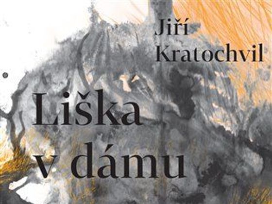 Jiří Kratochvil: Liška v dámu Jiří Kratochvil: Liška v dámu