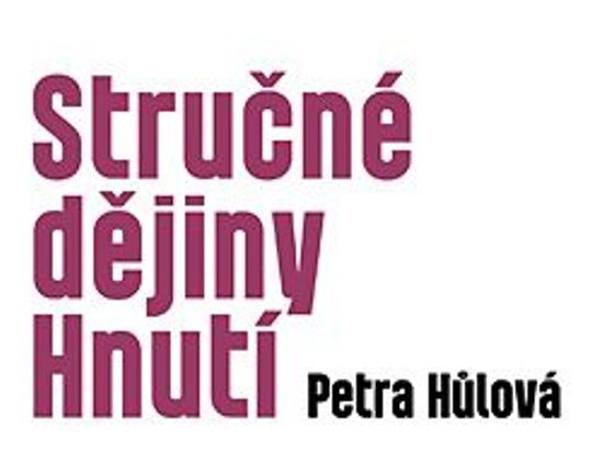 Petra Hůlová: Stručné dějiny Hnutí Petra Hůlová: Stručné dějiny Hnutí