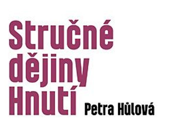 Petra Hůlová: Stručné dějiny Hnutí