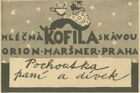 První návrh obalu vznikl v roce 1923. Na obrázku je reklama na Kofilu z roku 1929, vytištěná na účtence, kterou zákazníci dostávali v síti obchodů Orion. Cílová skupina, na níž firma mířila, byly paní a dívky.