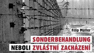 Filip Müller: Sonderbehandlung neboli zvláštní zacházení