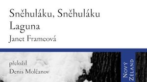 Janet Frameová: Sněhuláku, Sněhuláku / Laguna