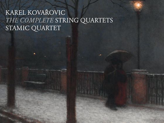 Karel Kovařovic / Stamicovo kvarteto: Smyčcové kvartety Karel Kovařovic / Stamicovo kvarteto: Smyčcové kvartety