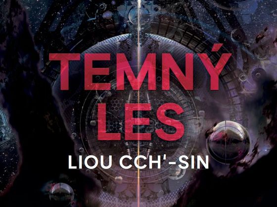 Liou Cch'-sin: Temný les Liou Cch'-sin: Temný les