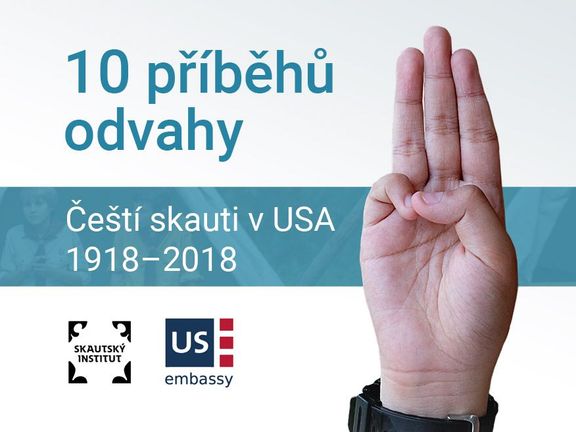 Čeští skauti v USA (1918–2018) aneb Deset příběhů odvahy