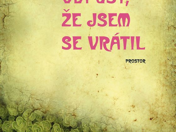 Iva Tajovská: Odpusť, že jsem se vrátil Iva Tajovská: Odpusť, že jsem se vrátil