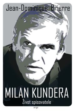 Obal českého vydání knihy Milan Kundera - Život spisovatele od Jeana-Dominiquea Brierra.