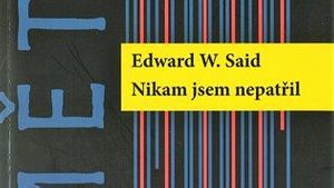 Edward W. Said: Nikam jsem nepatřil