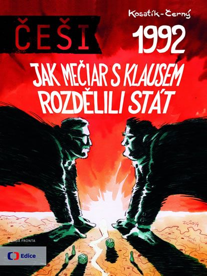 Češi: 1992 – Jak Mečiar s Klausem rozdělili stát, výtvarné zpracování Dan Černý. | Foto: Mladá fronta