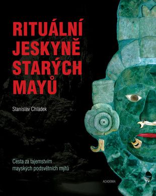 Stanislav Chládek: Rituální jeskyně starých Mayů. | Foto: Aktuálně.cz