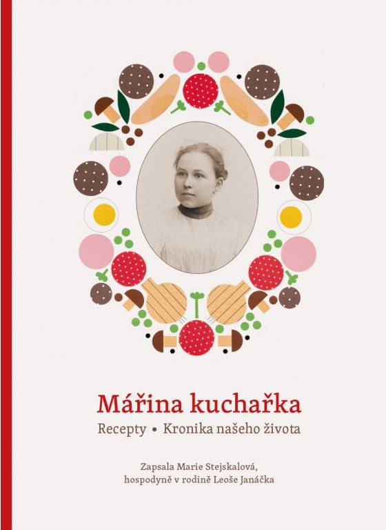 Ilustrace Venduly Chalánkové na obalu knihy Mářina kuchařka od Marie Stejskalové. | Foto: TIC Brno