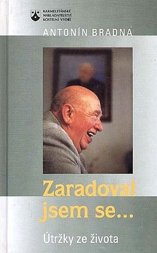 Obálka knižních vzpomínek Antonína Bradny. | Foto: Archiv Miloše Doležala - se svolením autora