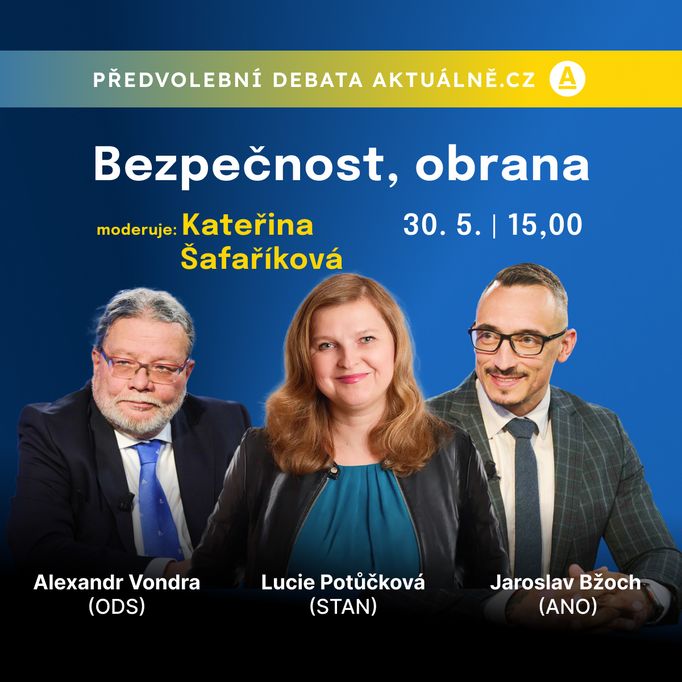 V debatě Aktuálně.cz budou diskutovat Alexandr Vondra (ODS), Lucie Potůčková (STAN) a Jaroslav Bžoch (ANO).