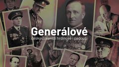 Generálové, českoslovenští hrdinové i padouši