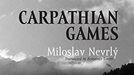 Obálka dosud posledního vydání Karpatských her z roku 2020. Anglická verze vyšla jako e-kniha v překladu Benjamna Lovetta.