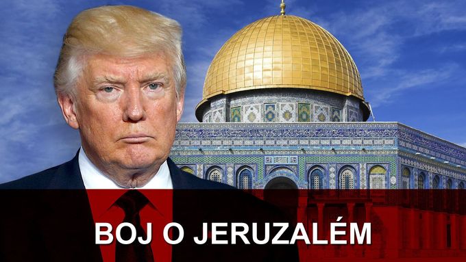 Donald Trump uznal Jeruzalém jako hlavní město Izraele.