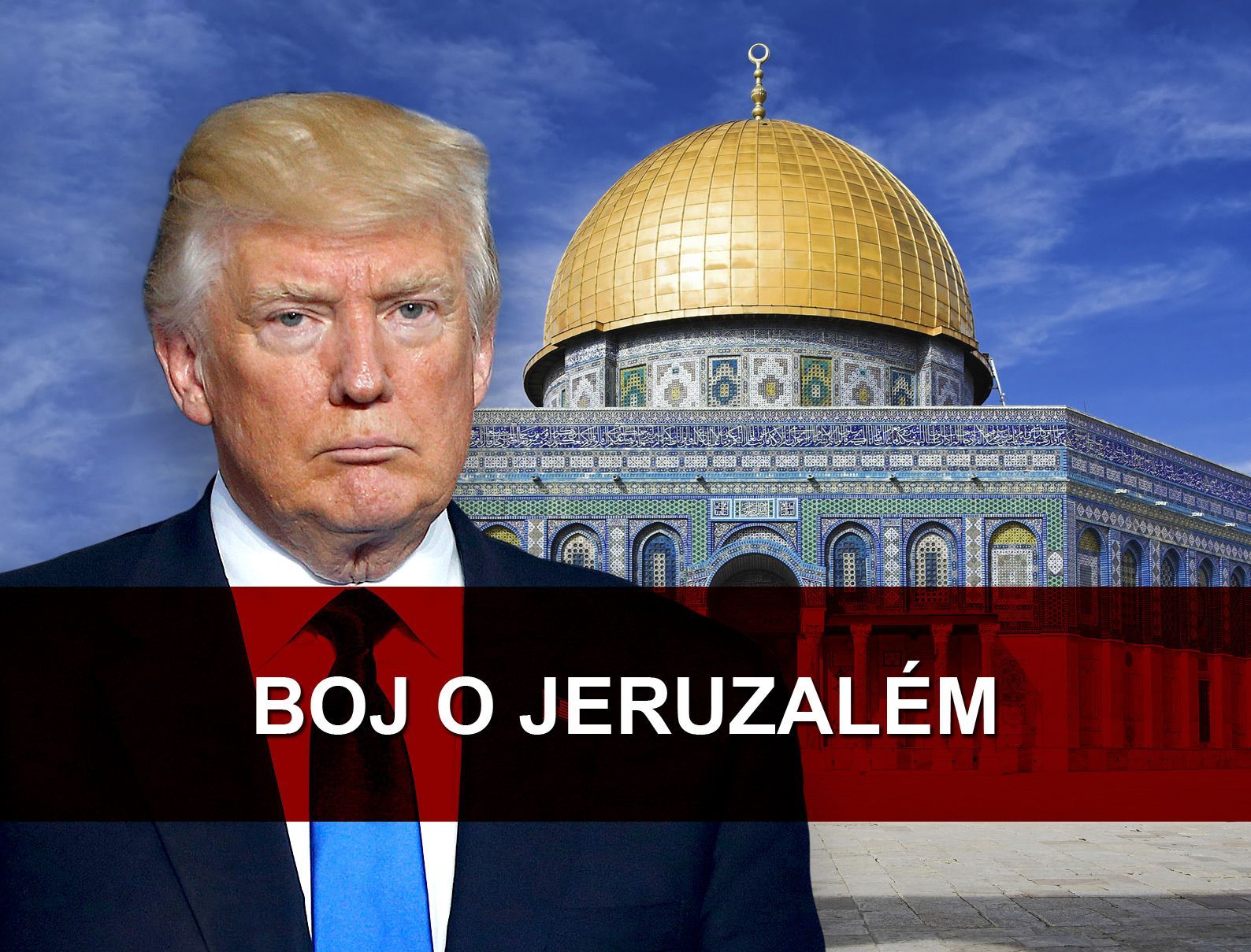 Trump - Boj o Jeruzalém - poutací obrázek