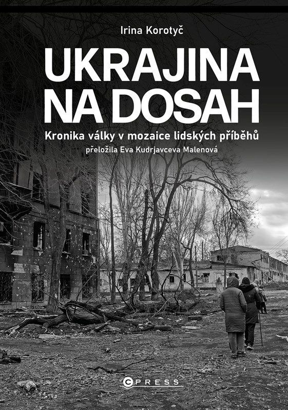 Tak vypadá kniha Ukrajina na dosah s podtitulem Kronika války v mozaice lidských příběhů.