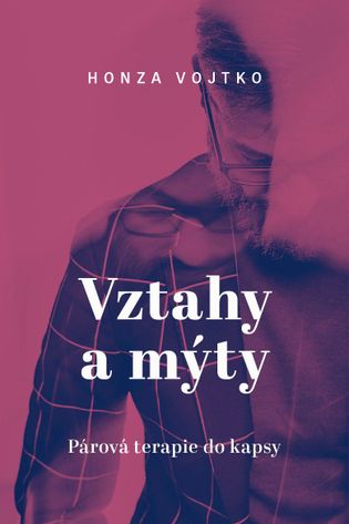 Honza Vojtko - Vztahy a mýty