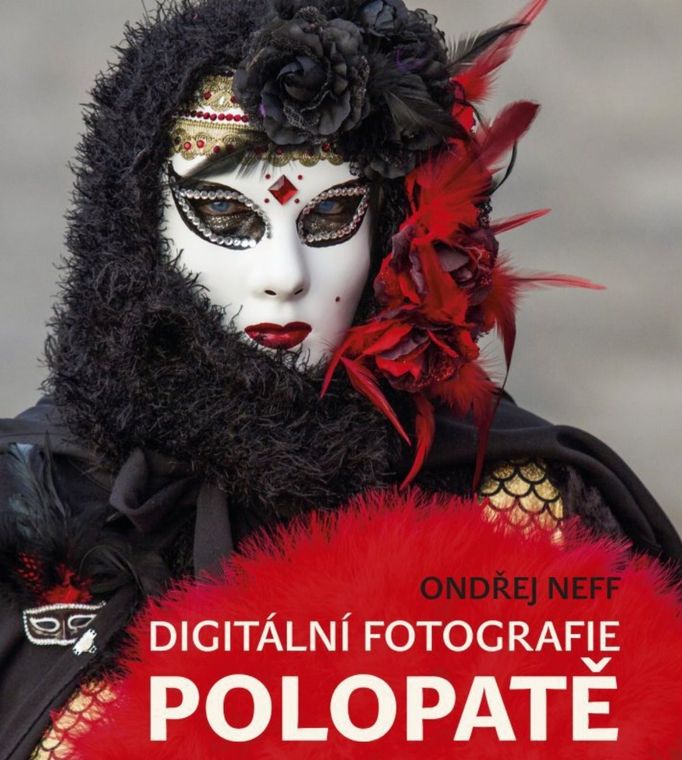 Ondřej Neff: Digitální fotografie polopatě