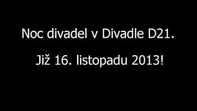 Noc divadel 2013 v Divadle D21