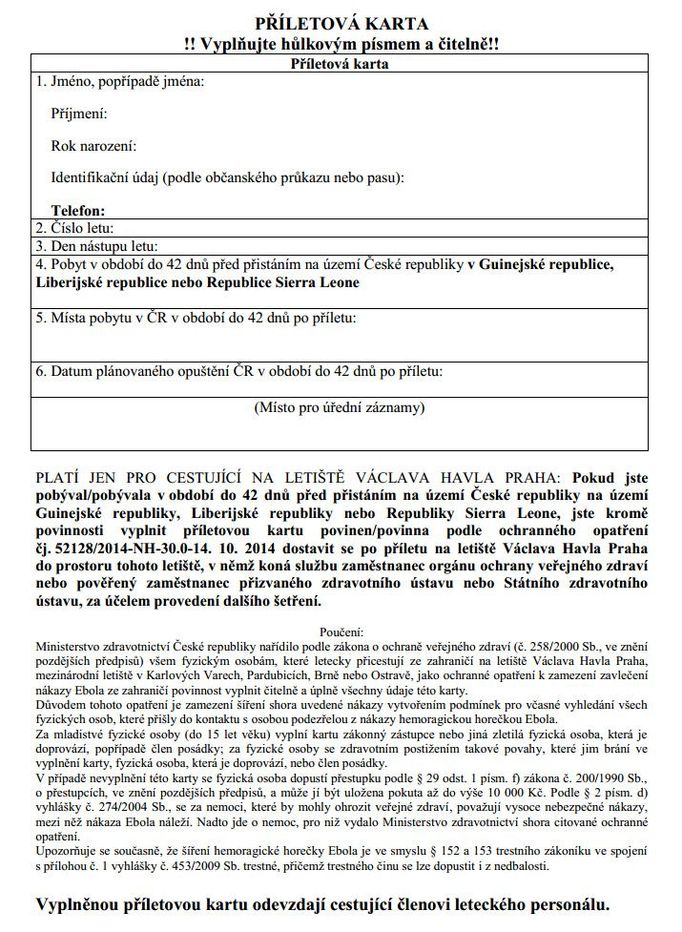 Každý člověk, který přiletí na česká letiště, musí od úterka 21. října 2014 kvůli ebolové epidemii vyplnit tento dotazník.
