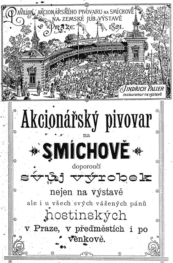 Roku 1891 zvala novinová reklama k návštěvě pavilonu smíchovského pivovaru na Jubilejní výstavě v Praze.