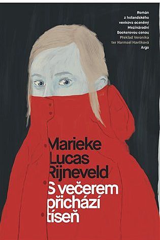 Marieke Lucas Rijneveld - S večerem přichází tíseň