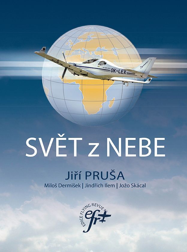 Jiří Pruša: Svět z nebe. Fotografie z expedic českého pilota, které vycházejí v nové knize