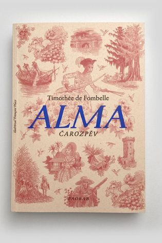 Alma. Čarozpěv - Timothée de Fombelle