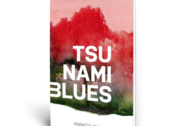 Markéta Pilátová: Tsunami blues